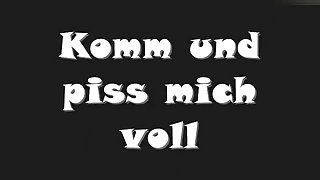 Komm und piss mich voll